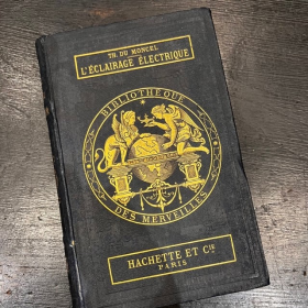 Bibliothèque des Merveilles - Hachette: L'Eclairage électrique - 1880